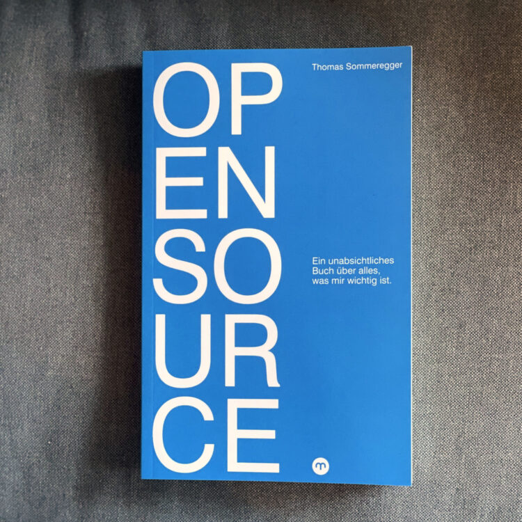 Buch OPEN SOURCE, Autor Thomas Sommeregger